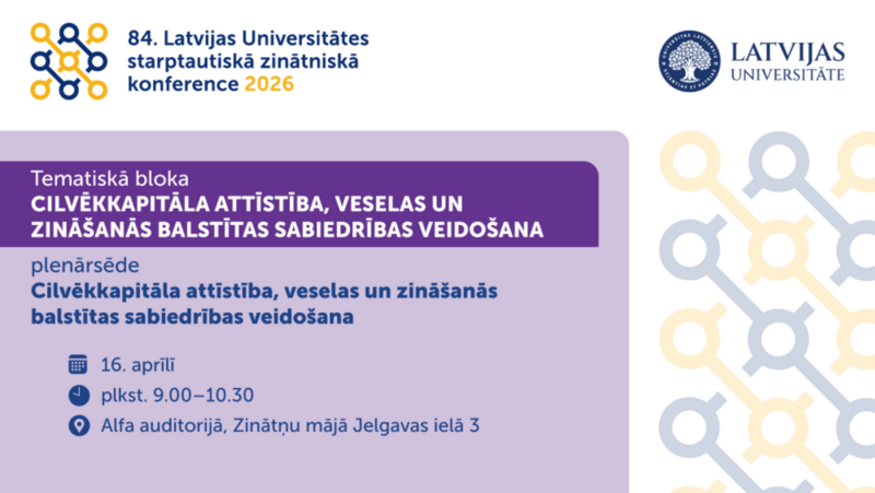 LU84 fokusā: cilvēkkapitāla attīstība, veselas un zināšanās balstītas sabiedrības veidošana